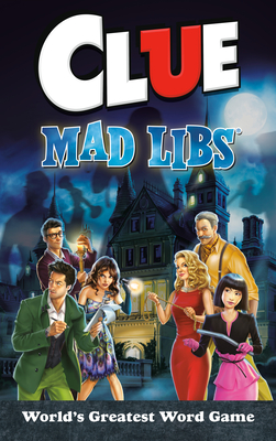 Clue Mad Libs: World's Greatest Word Game - Seim, Lindsay, and Mad Libs