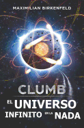 Clumb: El Universo Infinito En La NADA