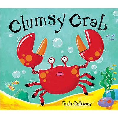 Clumsy Crab - Galloway, Ruth