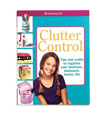 Clutter Control: Tips and Crafts to Organize Your Bedroom, Backpack, Locker, Life - David, Chris (Designer), and Falligant, Erin (Editor)