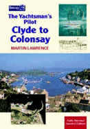 Clyde to Colonsay: The Yachtsman's Pilot