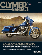 Clymer Harley-Davidson FLH/FLT Milwaukee Eight Touring 2017-2019 Repair Manual