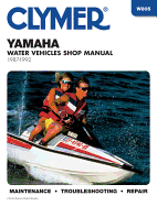 Clymer Yamaha Water Vehicles Shop Manual 1987-1992: Maintenance, Troubleshooting, Repair