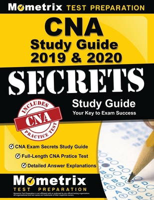 CNA Study Guide 2019 & 2020 - CNA Exam Secrets Study Guide, Full-Length CNA Pratice Test, Detailed Answer Explanations: (Updated for Current Standards) - Mometrix Nursing Certification Test Team (Editor)