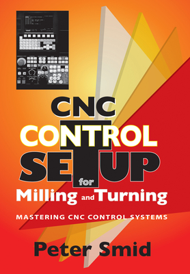 CNC Control Setup for Milling and Turning - Smid, Peter