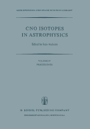 Cno Isotopes in Astrophysics: Proceedings of a Special Iau Session Held on August 30, 1976, in Grenoble, France