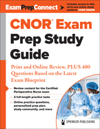 Cnor(r) Exam Prep Study Guide: Print and Online Review, Plus 400 Questions Based on the Latest Exam Blueprint