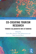 Co-Creating Tourism Research: Towards Collaborative Ways of Knowing