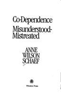 Co-Dependence - Schaef, Anne Wilson, Ph.D.