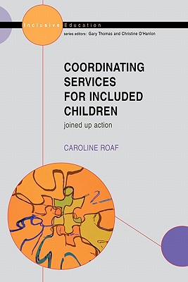 Co-Ordinating Services for Included Children - Roaf, Caroline