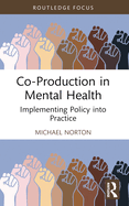 Co-Production in Mental Health: Implementing Policy into Practice