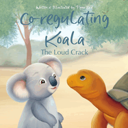 Co-regulating Koala: The Loud Crack