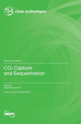 CO2 Capture and Sequestration - Das, Diganta B (Guest editor)