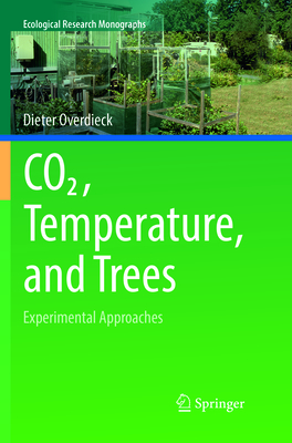 Co2, Temperature, and Trees: Experimental Approaches - Overdieck, Dieter