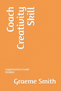 Coach Creativity Skill: Supplementary Guide Orange