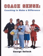 Coach Sense: Coaching to Make a Difference