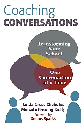 Coaching Conversations: Transforming Your School One Conversation at a Time - Gross Cheliotes, Linda M, and Reilly, Marceta F