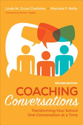 Coaching Conversations: Transforming Your School One Conversation at a Time - Gross Cheliotes, Linda M, and Reilly, Marceta F