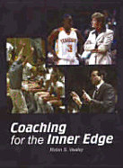 Coaching for the Inner Edge - Vealey, Robin S