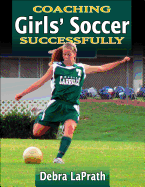Coaching Girls' Soccer Successfully