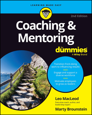 Coaching & Mentoring for Dummies - MacLeod, Leo, and Brounstein, Marty