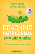 Coaching Nutricional Para Nios Y Padres / Nutritional Coaching for Children and Parents