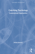 Coaching Psychology: Constructivist Approaches