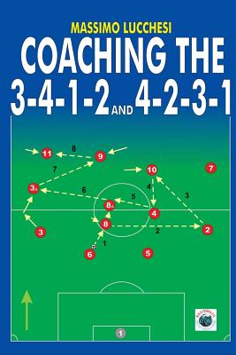 Coaching the 3-4-1-2 and 4-2-3-1 - Lucchesi, Massimo
