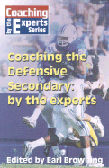 Coaching the Defensive Secondary: By the Experts - Browning, Earl (Editor)