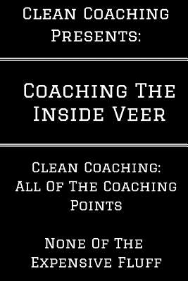 Coaching the Inside Veer - Weitz, David