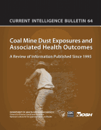 Coal Mine Dust Exposures and Associated Health Outcomes: Current Intelligence Bulletin 64