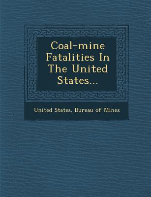 Coal-Mine Fatalities in the United States... - United States Bureau of Mines (Creator)