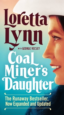 Coal Miner's Daughter - Lynn, Loretta, and Vescey, George