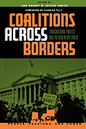 Coalitions Across Borders: Transnational Protest and the Neoliberal Order