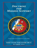 Coast Guard Publication 1 MS-0 Doctrine for Mission Support October 2015