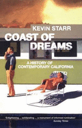Coast of Dreams: A History of Contemporary California
