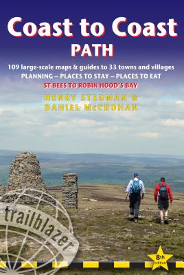 Coast to Coast Path  (Trailblazer British Walking Guide): 109 Large-Scale Walking Maps & Guides to 33 Towns & Villages - Planning, Places to Stay, Places to Eat - St Bees to Robin Hood's Bay  (Trailblazer British Walking Guide) - 