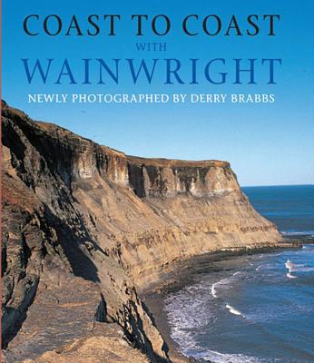 Coast to Coast with Wainwright - Wainwright, Alfred, and Brabbs, Derry (Photographer)