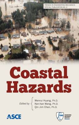 Coastal Hazards - Huang, Wenrui (Editor), and Wang, Keh-Han (Editor), and Chen, Qin Jim (Editor)