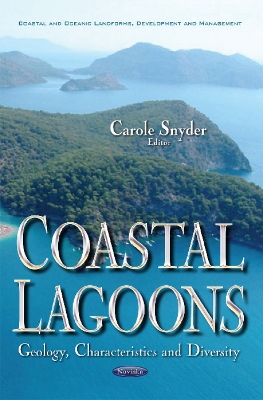 Coastal Lagoons: Geology, Characteristics & Diversity - Carole Snyder (Editor)