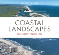 Coastal Landscapes: South Jersey from the Air