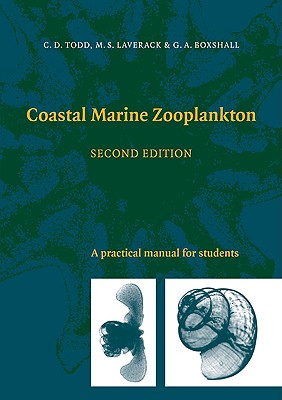 Coastal Marine Zooplankton: A Practical Manual for Students - Todd, Christopher D, and Laverack, M S, and Boxshall, Geoff