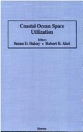 Coastal Ocean Space Utilization: Proceedings of the First International Symposium on Coastal Ocean Space Utilization (Cosu '89) Held May 8-10, 1989 in New York