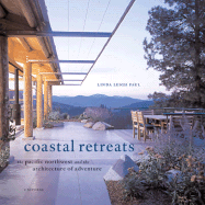 Coastal Retreats: The Pacific Northwest and the Architecture of Adventure