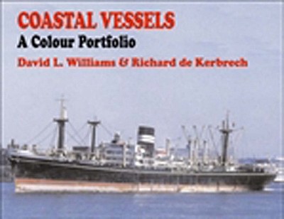 Coastal Vessels: A Colour Portfolio - Williams, David L