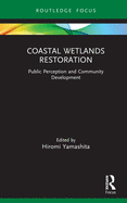Coastal Wetlands Restoration: Public Perception and Community Development