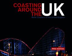 Coasting Around the UK: Roller Coasters of the United Kingdom