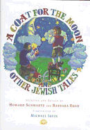 Coat for the Moon and Other Jewish Tales - Schwartz, Howard, and Rush, Barbara