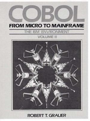 COBOL: From Micro to Mainframe - Grauer, Robert T