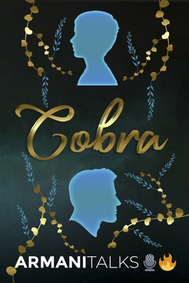 Cobra: A Story on Social Anxiety, People Skills, Leadership & Greatness - Talks, Armani